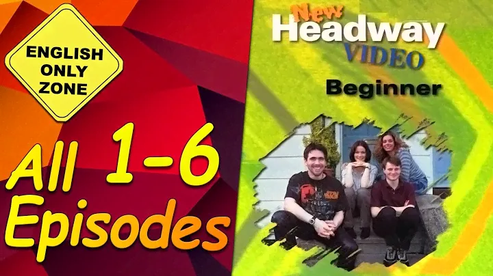 ✔ New Headway video - Beginner - 1-6. All Episodes