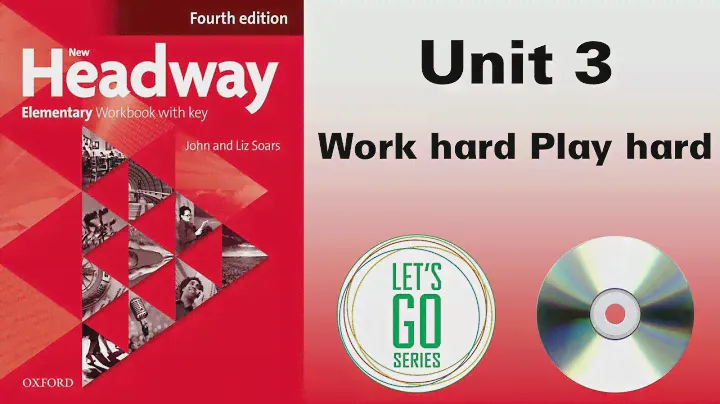 New Headway Elementary Exercise Book 4th Unit 03 Work hard Play Hard