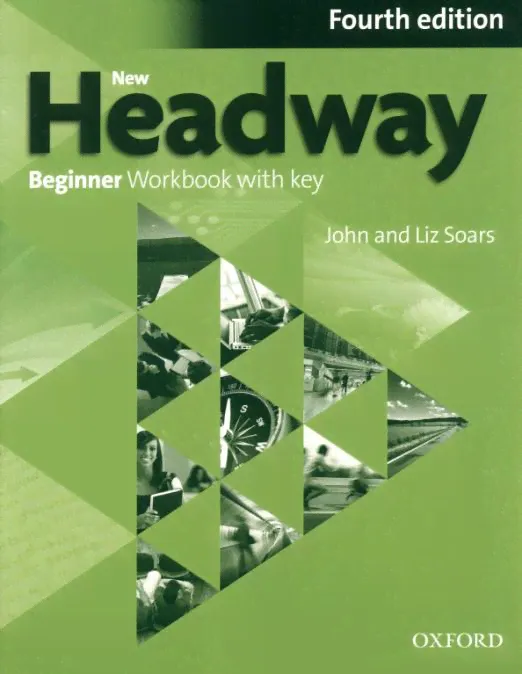 New Headway Fourth Edition Beginner Workbook with Key Рабочая тетрадь с ответами
